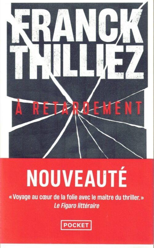Franck Thilliez - A retardement