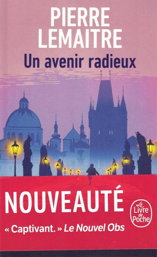 Pierre Lemaitre - Un avenir radieux